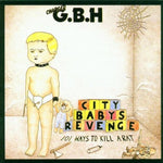 G.B.H. “City Baby’s Revenge”