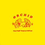 Orchid "Dance Tonight! Revolution Tomorrow!"