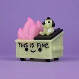 Dumpster Fire - This is Fine Glow in the Dark