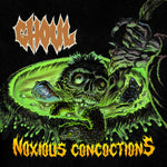 Ghoul “Noxious Concoctions”