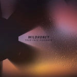 Wildhoney "Your Face Sideways"
