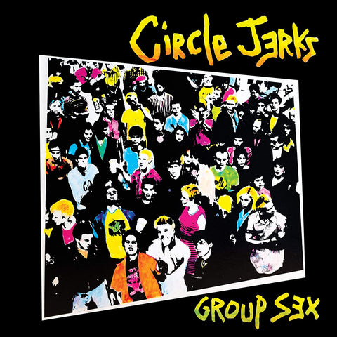Circle Jerks “Group Sex” 40th Anniversary Edition
