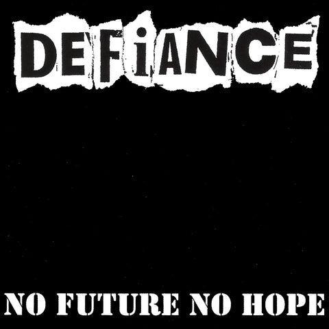 Defiance “No Future No Hope”