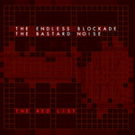 Bastard Noise / Endless Blockade “The Red List” Split