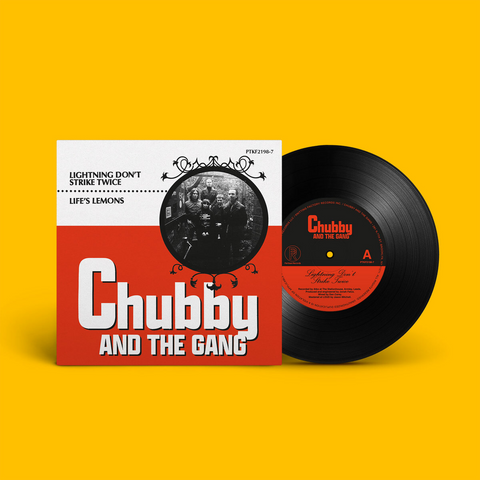Chubby And The Gang “Lightning Don’t Strike Twice / Life’s Lemons”
